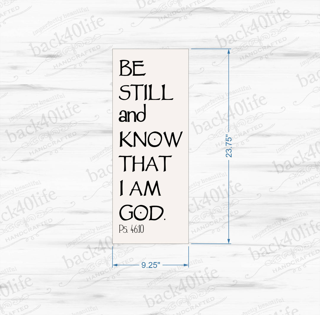Be Still and Know That I Am God - Psalm 46:10 Wooden Sign (BS-010)
