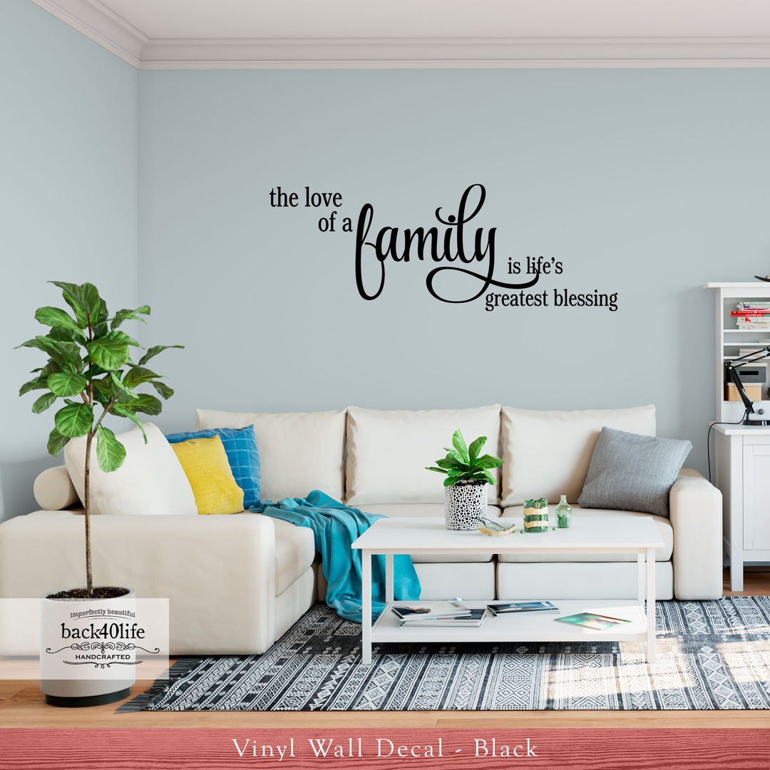 The LOVE of a FAMILY is Life's Greatest Blessing Vinyl Wall Decal (I-014)
