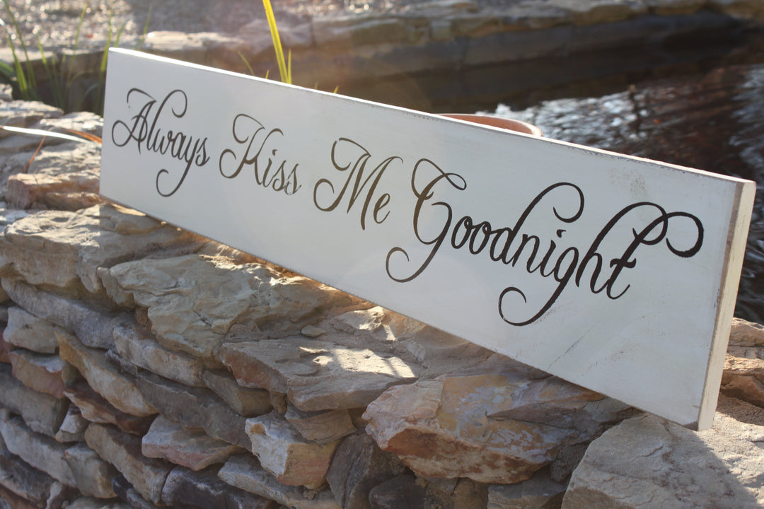 Always Kiss Me Goodnight Painted Wood Sign (S-004a)