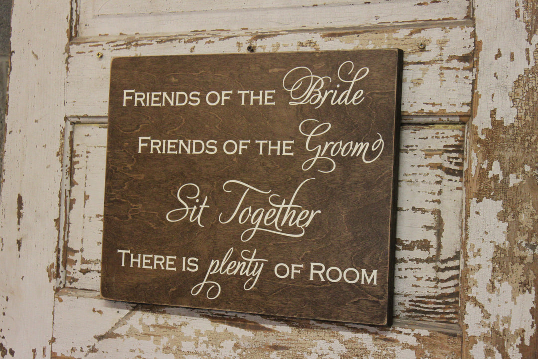 Friends of the Bride and Groom Sit Together Painted Wooden Wedding Sign (W-036b)