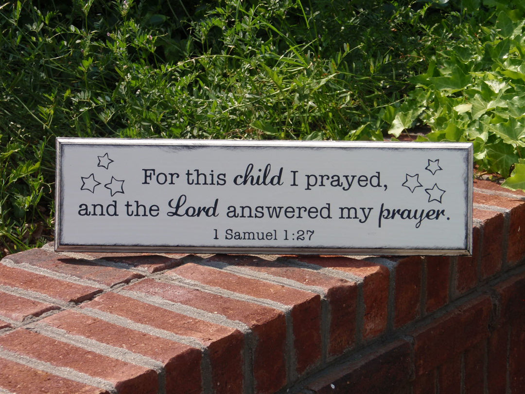 For This Child I Prayed - 1 Samuel 1:27 Painted Wood Sign (BS-001a)