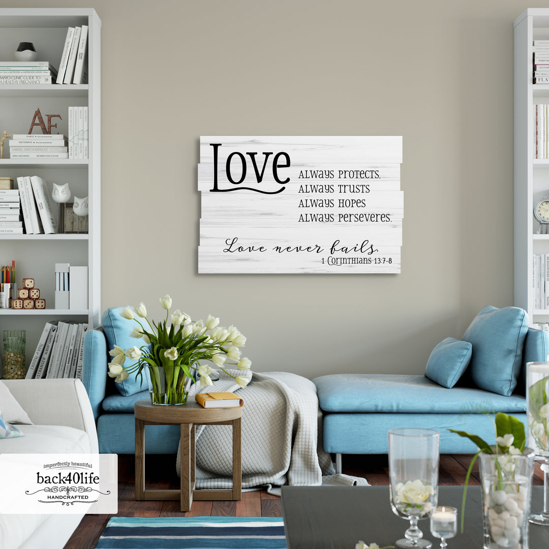 Love Never Fails - Pallet Style Wood Sign - 1st Corinthians 13:7-8 (W-103)