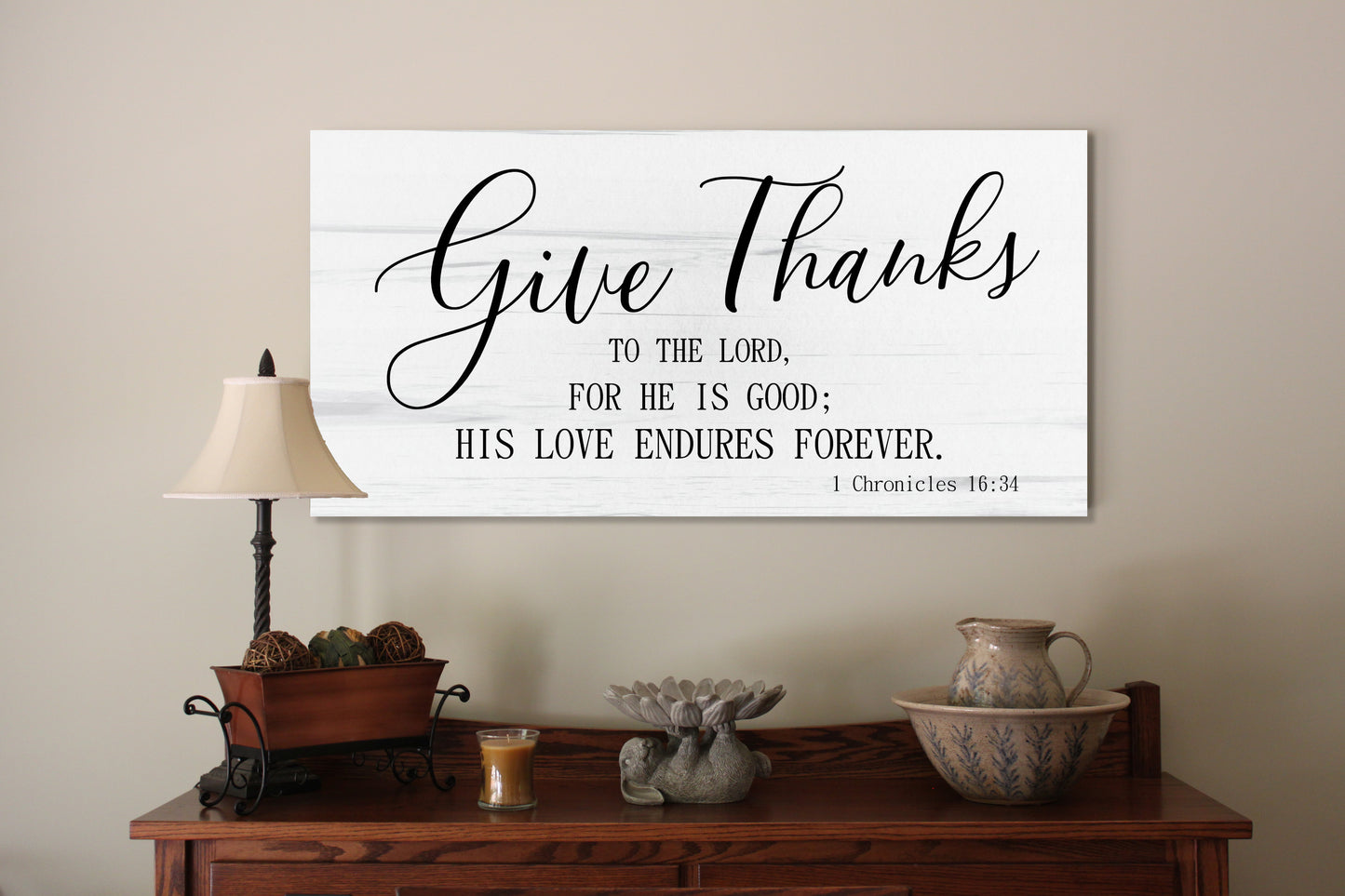 Give Thanks - 1 Chronicles 16.34 (S-116)