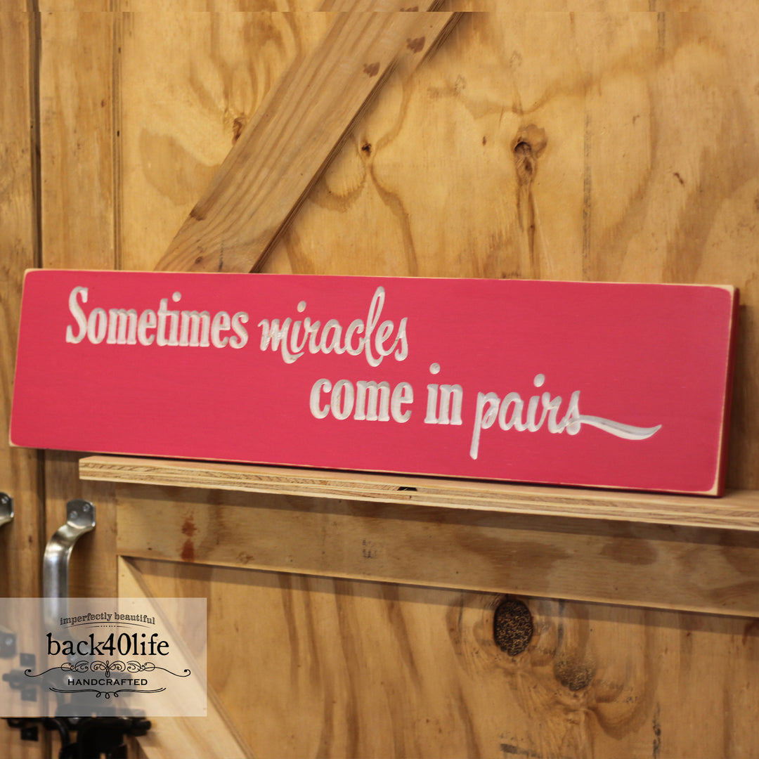Sometimes Miracles Come in Pairs Wooden Sign for Twins (S-029)