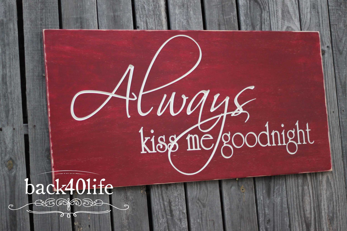 Always Kiss Me Goodnight Wood Sign (S-004b)