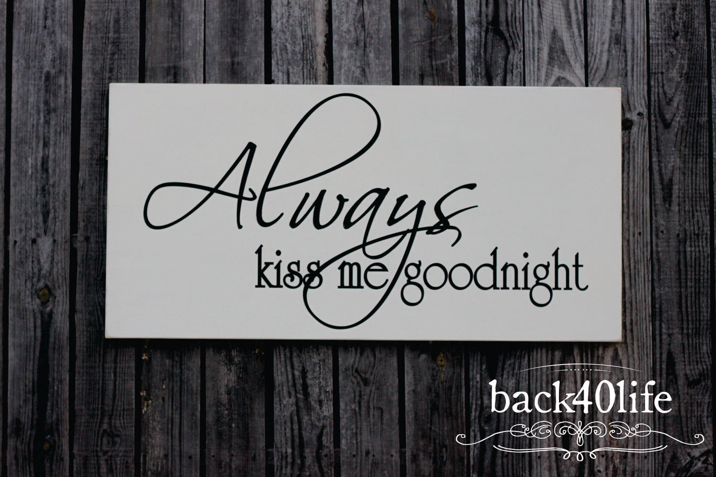 Always Kiss Me Goodnight Wood Sign (S-004b)