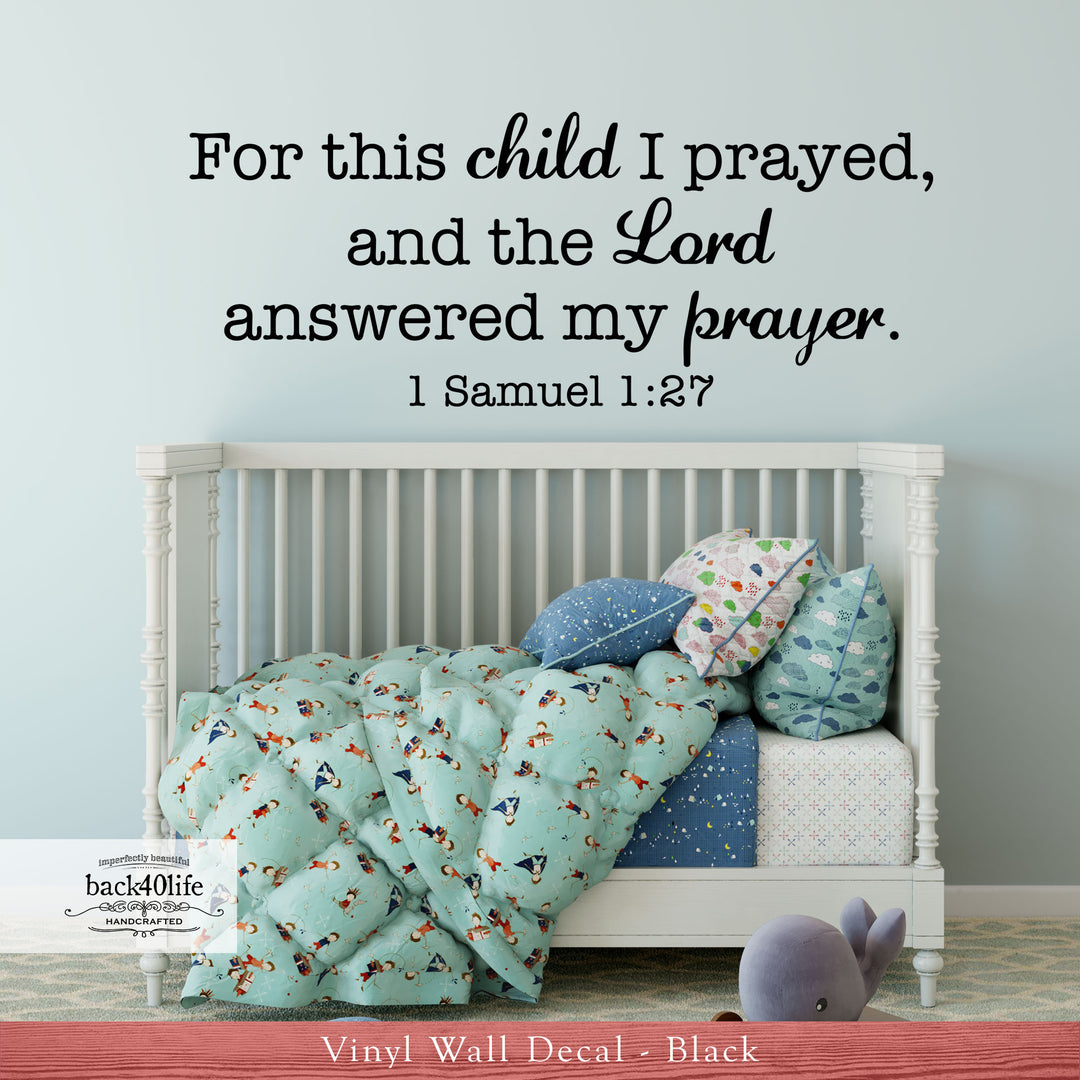 For This Child I Prayed - 1 Samuel 1:27 Vinyl Wall Decal (B-001b)