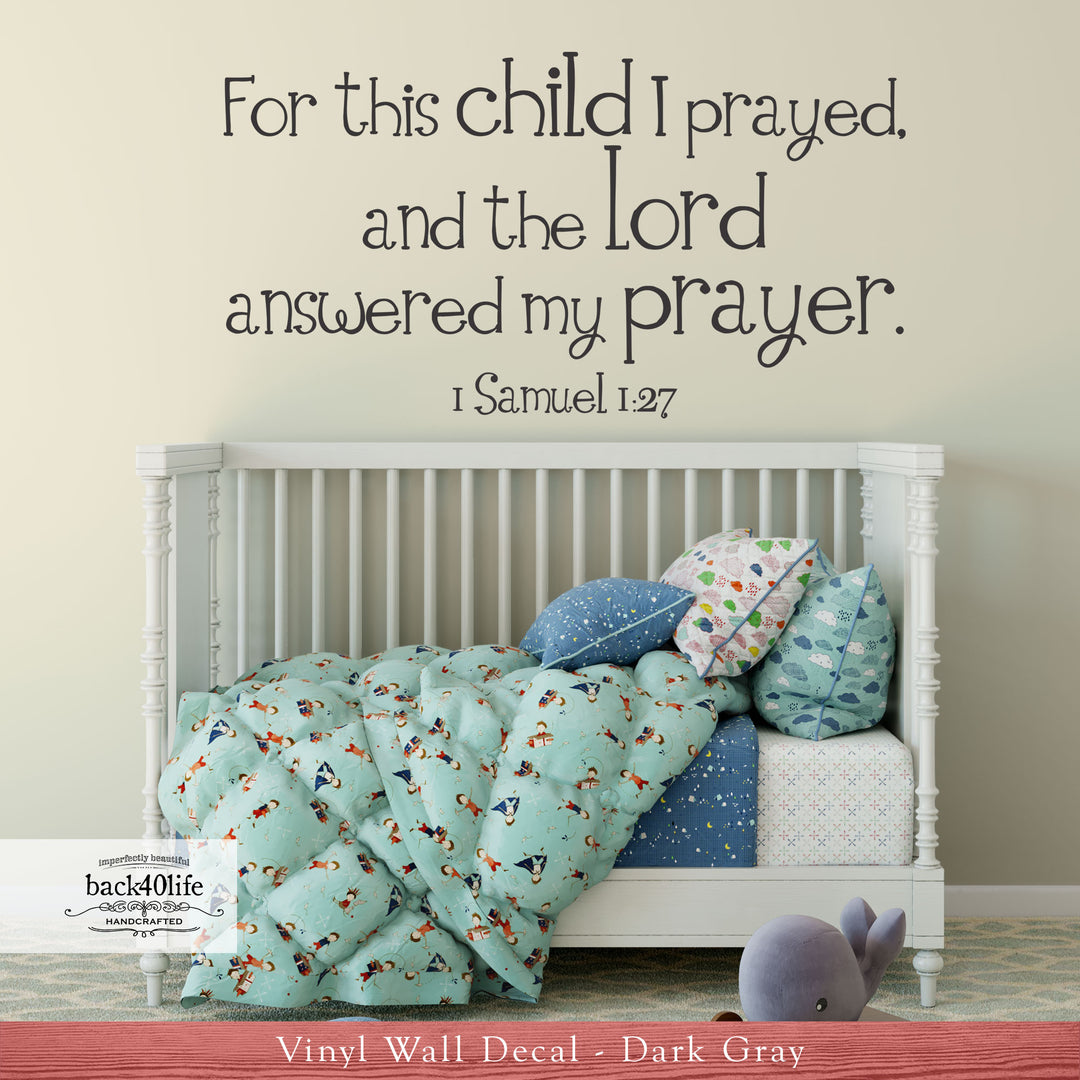 For This Child I Prayed - 1 Samuel 1:27 Vinyl Wall Decal (B-001d)