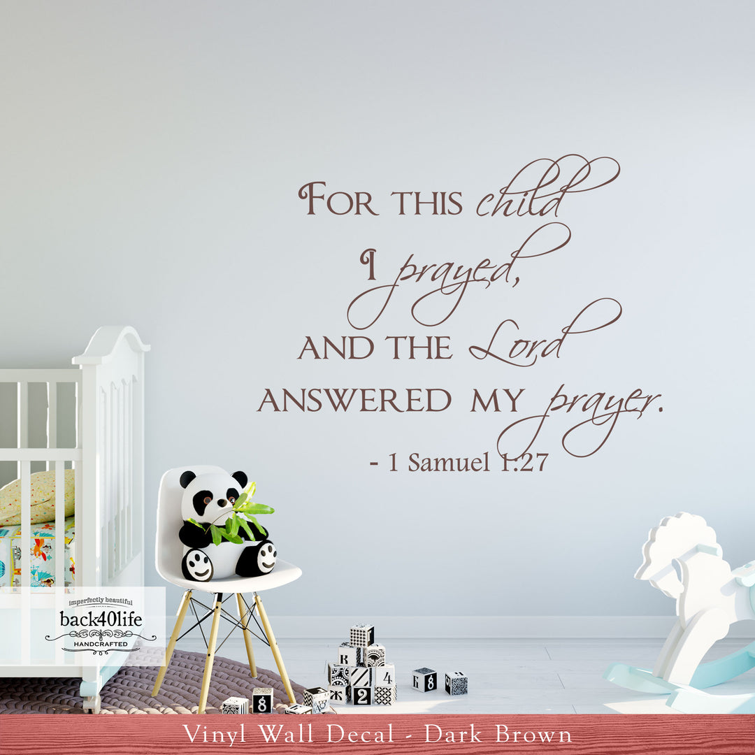 For This Child I Prayed - 1 Samuel 1:27 Vinyl Wall Decal (B-001f)