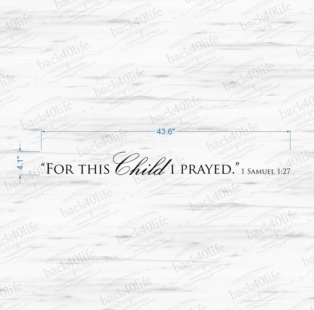 For This Child I Prayed - 1 Samuel 1:27 Vinyl Wall Decal (B-002)