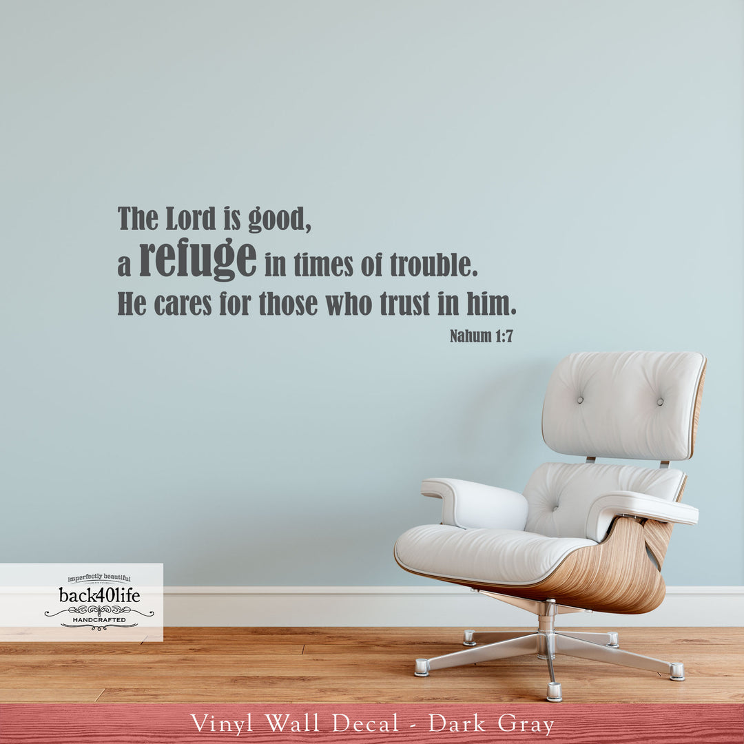 A Refuge in Times of Trouble - Nahum 1:7 Vinyl Wall Decal (B-013)