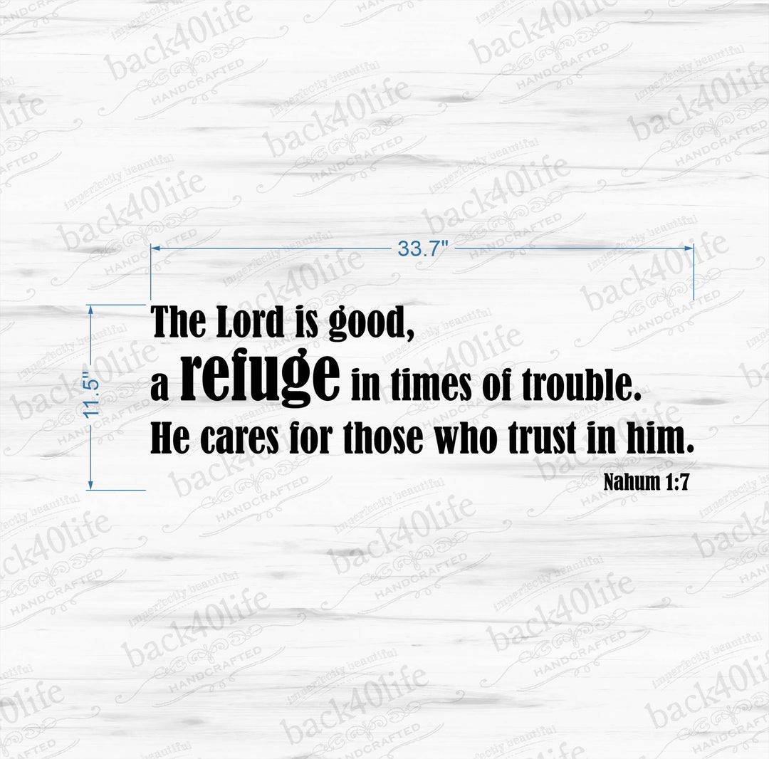 A Refuge in Times of Trouble - Nahum 1:7 Vinyl Wall Decal (B-013)