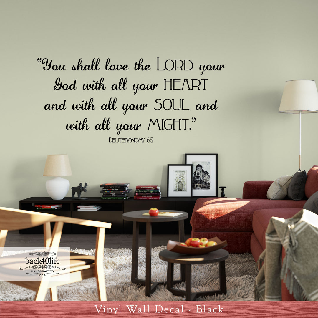 Love the Lord Your God - Deuteronomy 6:5 Vinyl Wall Decal (B-014a)