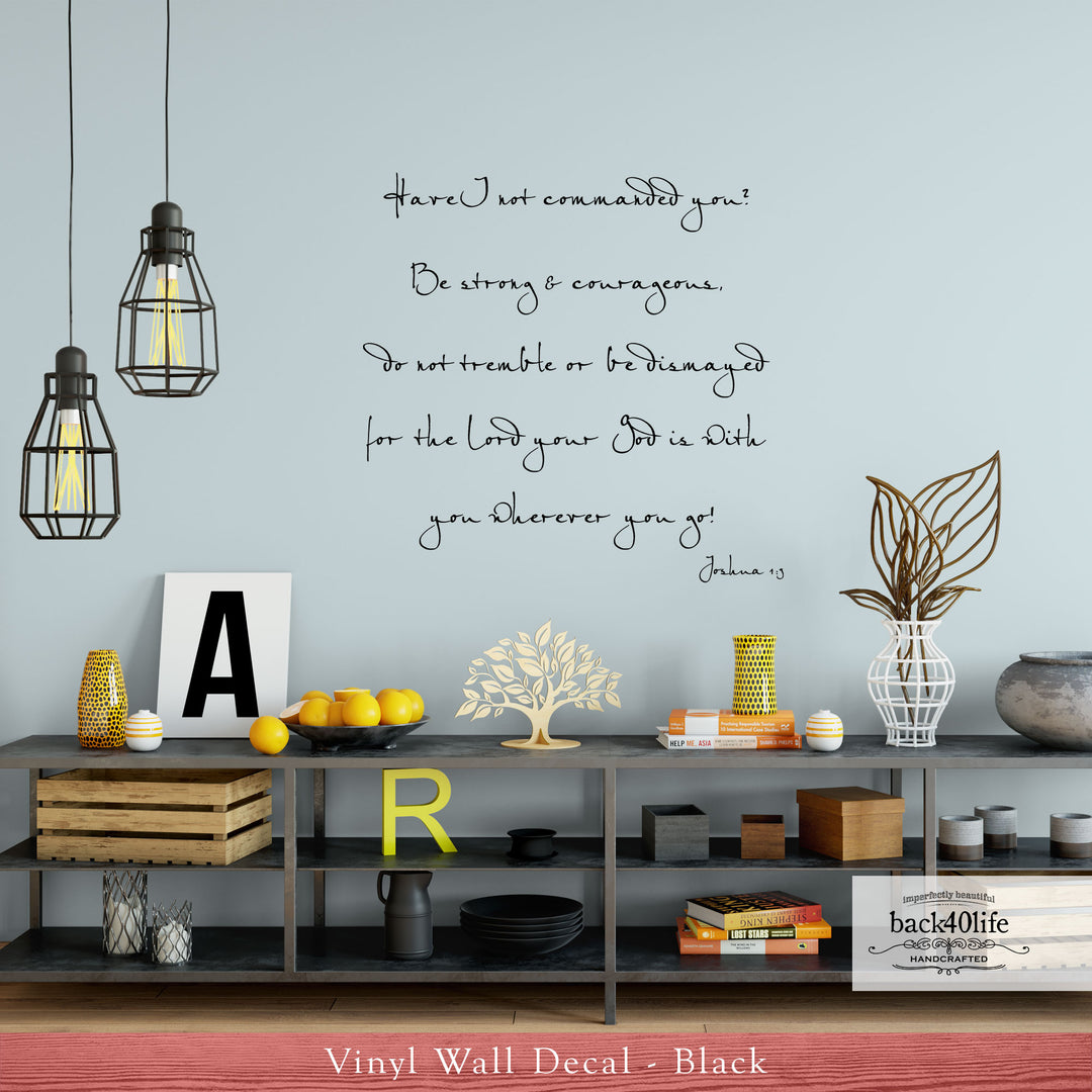 Be Strong & Courageous - Joshua 1:9 Vinyl Wall Decal (B-038)