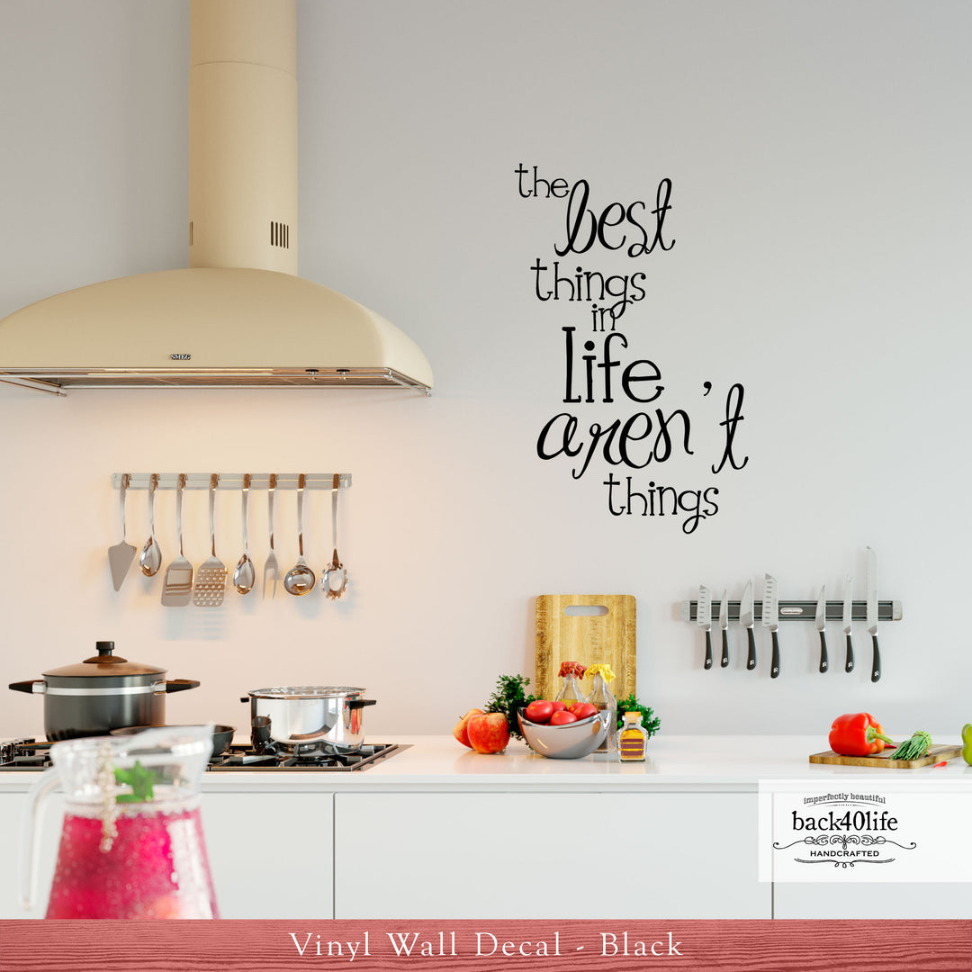 The Best Things in Life Vinyl Wall Decal (I-005c)