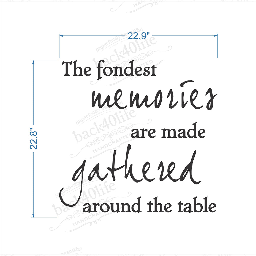 The Fondest Memories are Made Gathered Around the Table Vinyl Wall Decal (I-011)