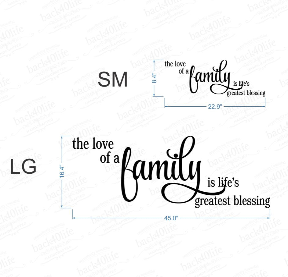 The LOVE of a FAMILY is Life's Greatest Blessing Vinyl Wall Decal (I-014)