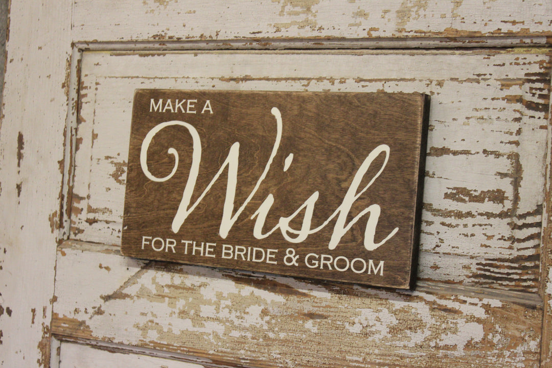 Make a Wish for the Bride and Groom Wood Wedding Sign (W-053)