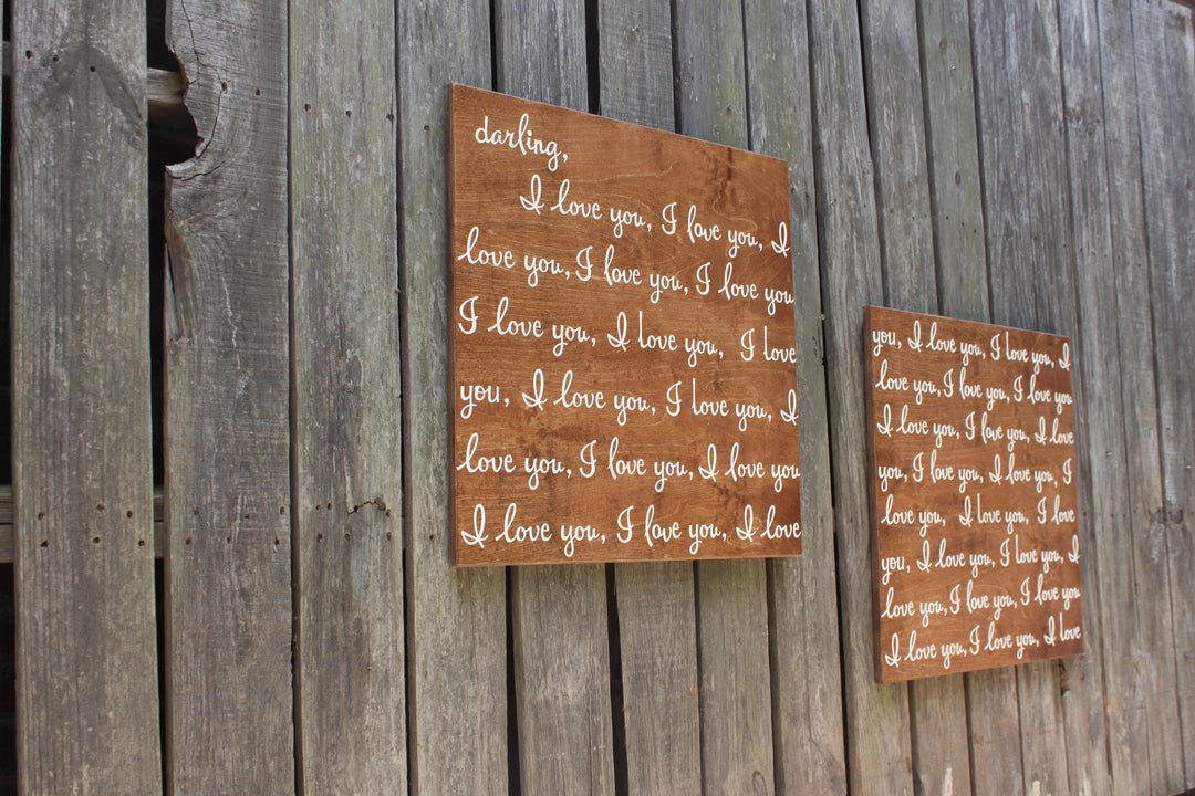 Darling, I Love You, I Love You... Painted Wood Signs (S-039)