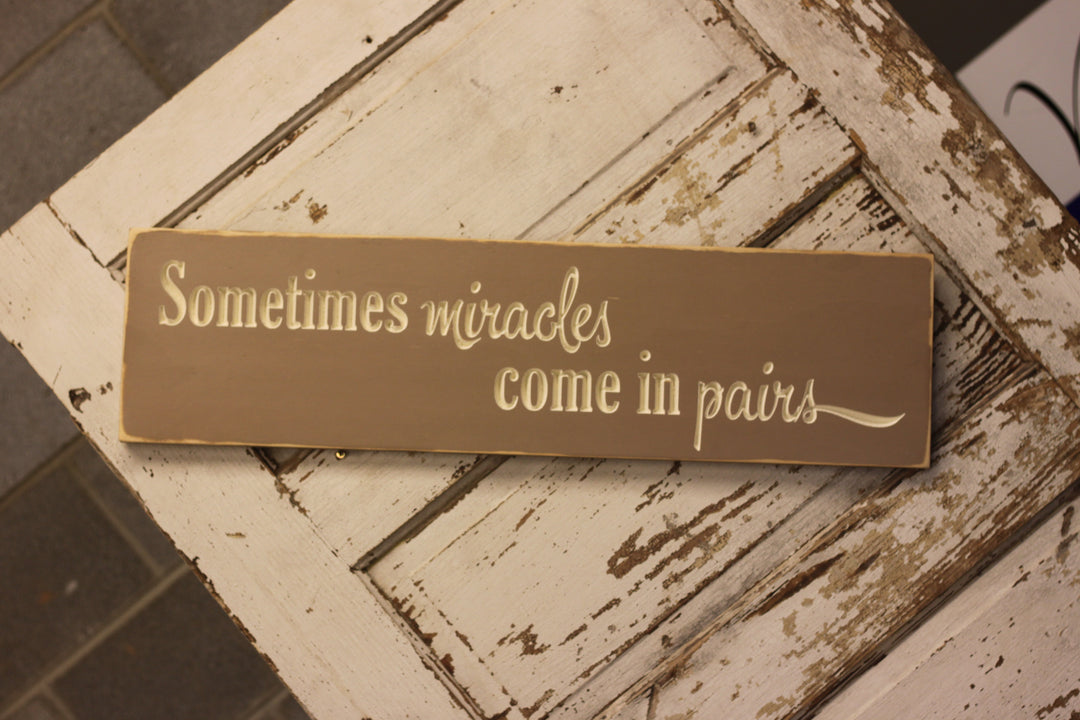 Sometimes Miracles Come in Pairs Wooden Sign for Twins (S-029)