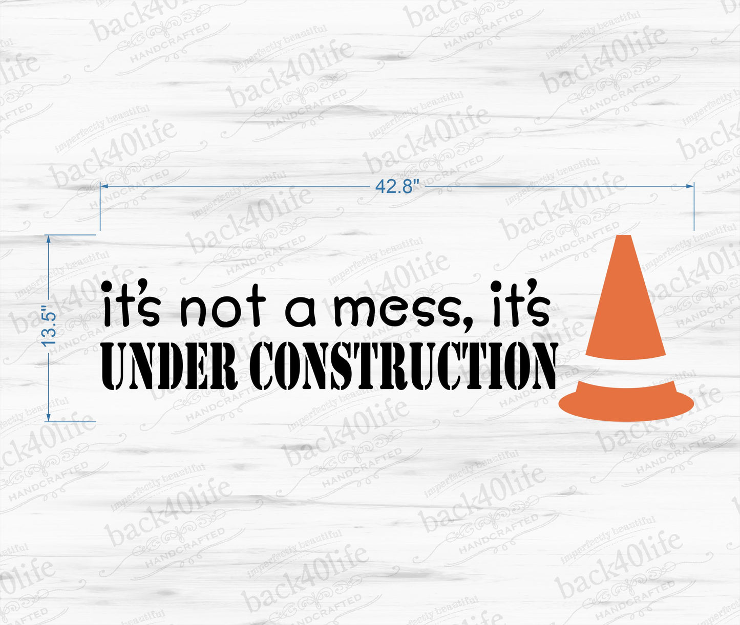 It's Not a Mess, It's Under Construction Vinyl Wall Decal (K-045a)