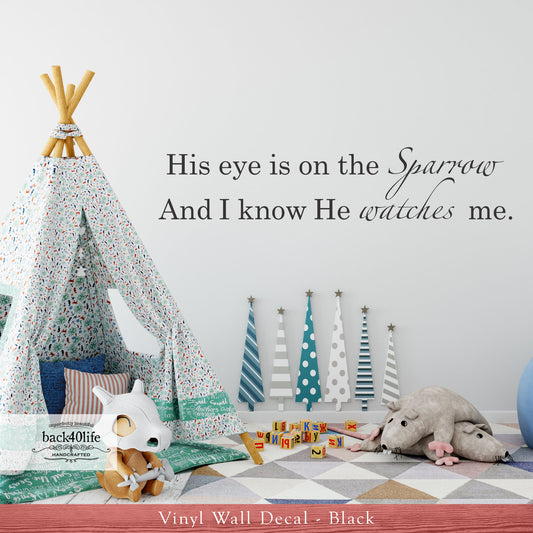 His Eye is on the Sparrow Vinyl Wall Decal (K-052)