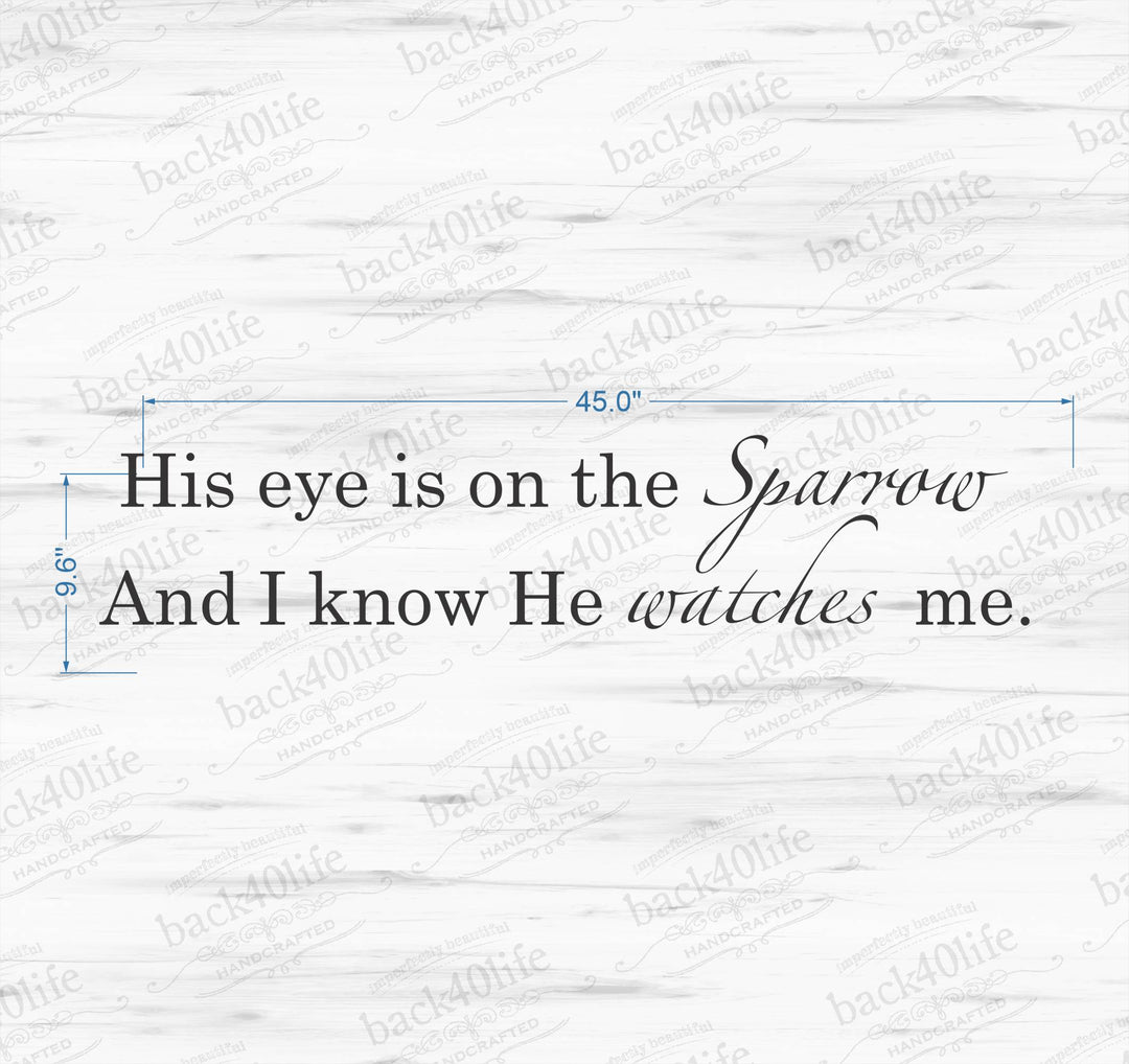 His Eye is on the Sparrow Vinyl Wall Decal (K-052)