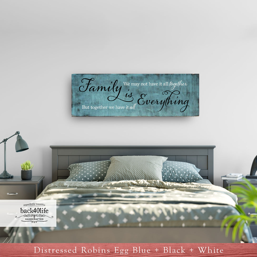 Family is Everything Wood Sign (I-028s)