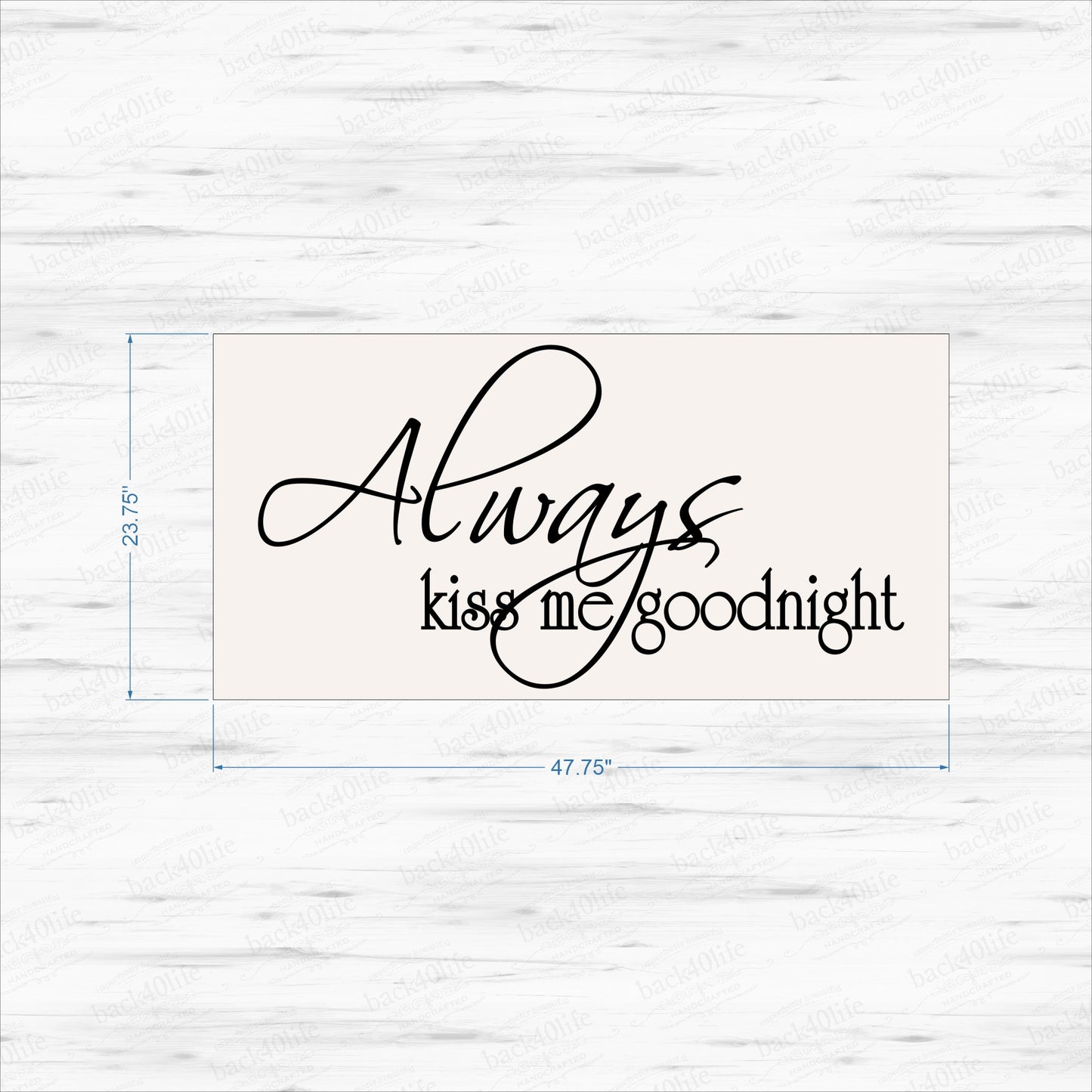 Always Kiss Me Goodnight Wood Sign (S-004b)