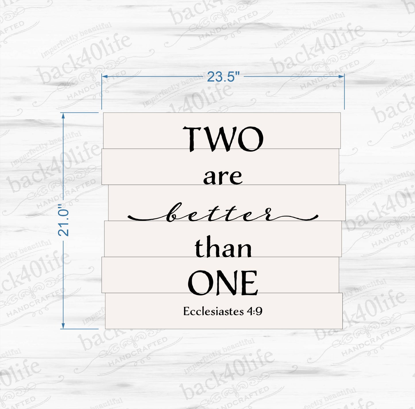 Two are Better than One - Ecclesiastes 4:9 Pallet-Style Painted Wooden Sign (W-063a)