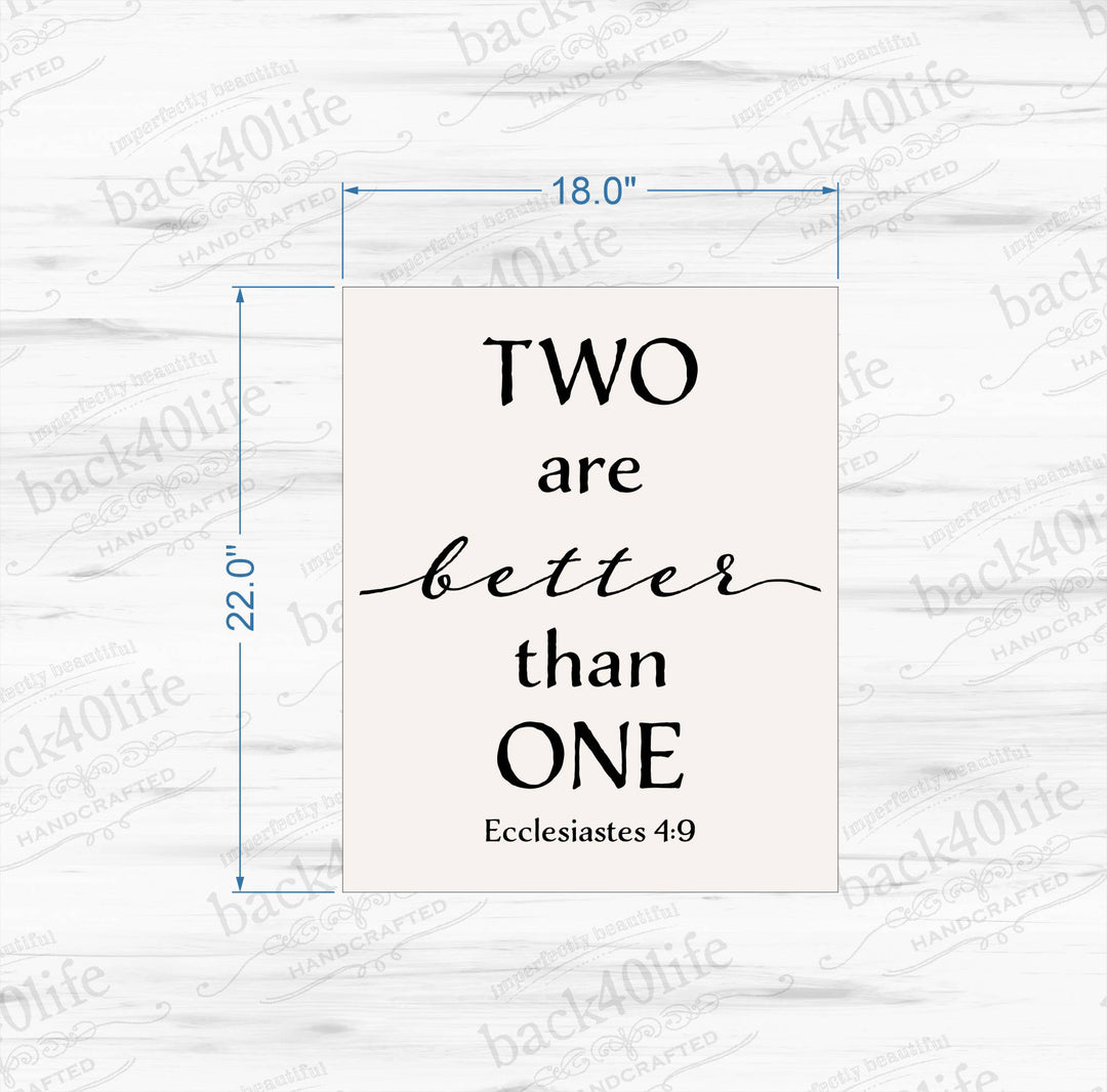 Two are Better than One - Ecclesiastes 4:9 Wooden Sign (W-063b)