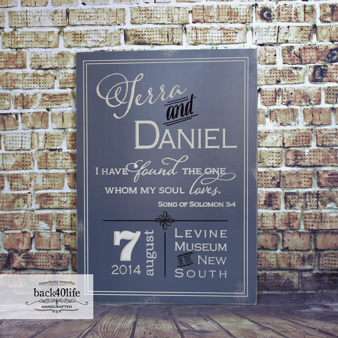 I Have Found the One Whom My Soul Loves - Wedding or Reception Wooden Sign - Terra and Daniel (W-070a)