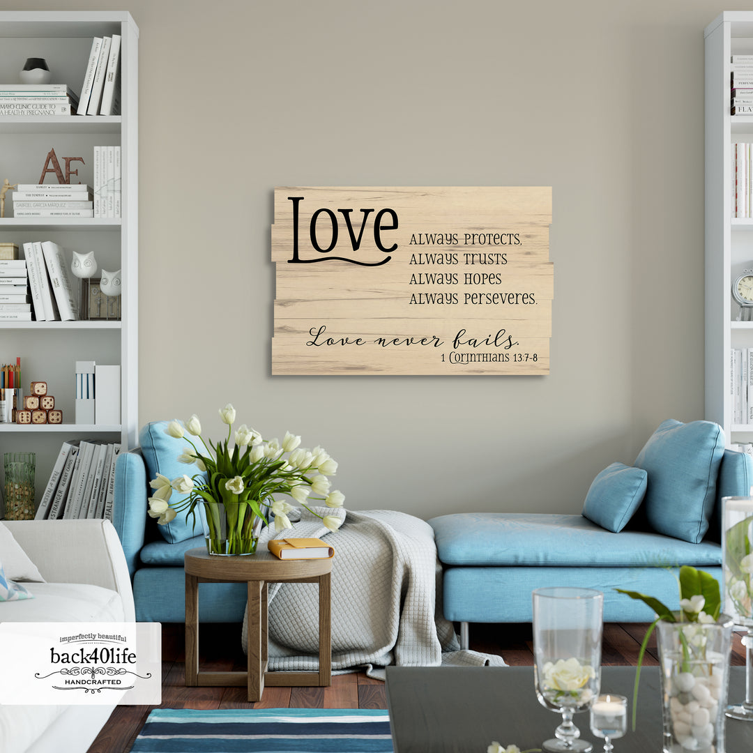 Love Never Fails - Pallet Style Wood Sign - 1st Corinthians 13:7-8 (W-103)