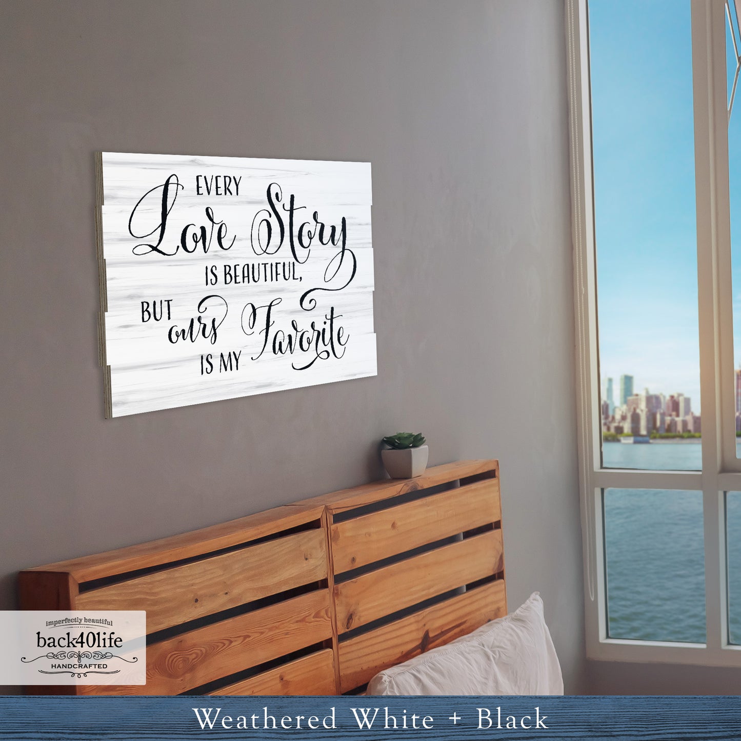 Every Love Story is Beautiful - Pallet-Style Wood Sign (W-022b)