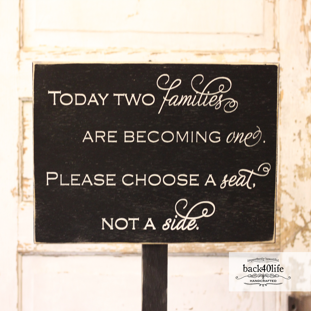 Choose a Seat Not a Side Wedding Sign (W-036a)